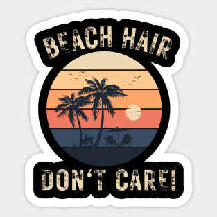 Beach Hair Don't Care - Beach summer salty hair beach life surfing vacation Sticker